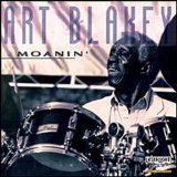 Art Blakey & the Jazz Messengers - Moanin' [Laserlight]