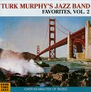 Turk Murphy's Jazz Band - Favorites Vol 2