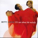 Betty Carter - It's Not About the Melody