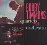 Bobby Timmons - Quartets and Orchestra