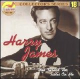 Harry James - You Turned the Tables On Me