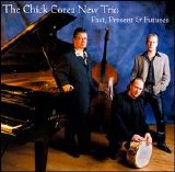 The Chick Corea New Trio - Past, Present, & Futures