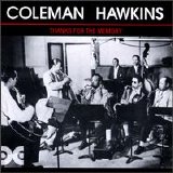 Coleman Hawkins - Thanks For the Memory