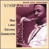 Yusef Lateef - The Last Savoy Sessions