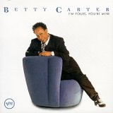 Betty Carter - Betty Carter - I'm Yours, You're Mine