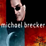 Michael Brecker - Two Blocks From the Edge