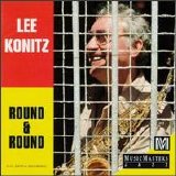 Lee Konitz - Round & Round