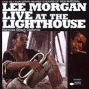 Lee Morgan - Live At the Lighthouse