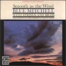 Blue Mitchell - Smooth As the Wind