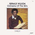 Gerald Wilson's Orchestra Of the '80s - Lomelin