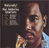 Nat Adderley Quartets - Naturally