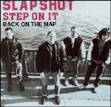 Slapshot - Step On It / Back On The Map