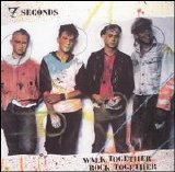 7 Seconds - Walk Together Rock Together