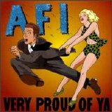 AFI - Very Proud of Ya