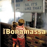Bonamassa, Joe (Joe Bonamassa) - So, It's Like That
