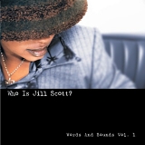 Jill Scott - Who Is Jill Scott?:  Words And Sounds Vol. 1