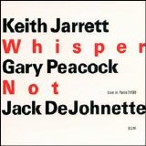 Keith Jarrett - Standards Trio: Whisper Not