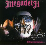 Megadeth - Killing Is My Business...And Business Is Good!