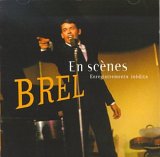 Jacques Brel - En scÃ¨nes (Enregistrements inedits)