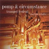 Joachim Schäfer - Pomp & Circumstance Trumpet Festival