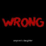 Anyone's Daughter - Wrong (Special Edition)