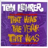 Lehrer, Tom (Tom Lehrer) - That Was The Year That Was