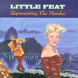 Little Feat - Representing the Mambo