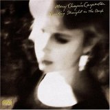 Mary Chapin Carpenter - Shooting Straight In The Dark
