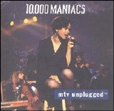 10,000 Maniacs - 10,000 Maniacs: MTV Unplugged