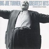 Turner, Big Joe (Big Joe Turner) - Greatest Hits