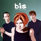 bis - Music For A Stranger World