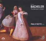 Paul O'Dette - The Bachelar's Delight