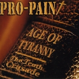 Pro-Pain - Age Of Tyranny  The Tenth Crusade