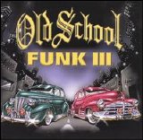 Various artists - Old School Funk, Vol. 3