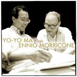 Yo-Yo Ma - Yo-Yo Ma Plays Ennio Morricone