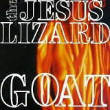 the Jesus Lizard - Goat