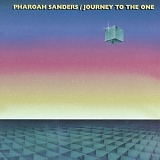 Pharoah Sanders - Journey to the One