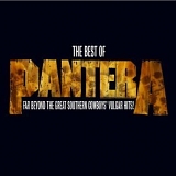 Pantera - The Best Of Pantera: Far Beyond The Great Southern Cowboys' Vulgar Hits!