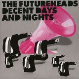 The Futureheads - Decent Days And Nights
