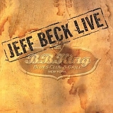 Jeff Beck - Live At BB King Blues Club
