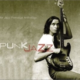 Jaco Pastorius - Punk Jazz - The Jaco Pastorius Anthology Disc 2