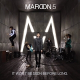 Maroon 5 - It Won't Be Soon Before Long (Deluxe Edition)