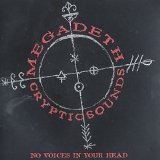 Megadeth - Cryptic Sounds: No Voices in Your Head
