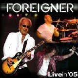 Foreigner - Live In '05