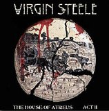 Virgin Steele - The House Of Atreus, Act II