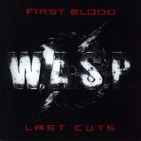 W.A.S.P. - First Blood...Last Cuts