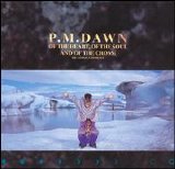 P.M. Dawn - Of The Heart, Of The Soul And Of The Cross: The Utopian Experience