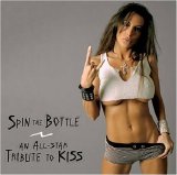 Various artists - Spin The Bottle: An All-Star Tribute To Kiss
