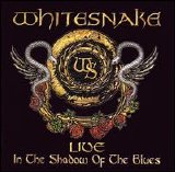 Whitesnake - Live: In The Shadow Of The Blues