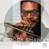 Woody Shaw - Stepping Stones: Live at the Village Vanguard